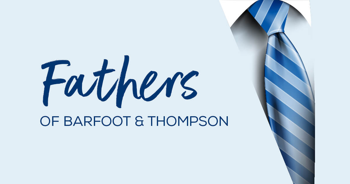 Celebrating Father’s Day at Barfoot & Thompson.